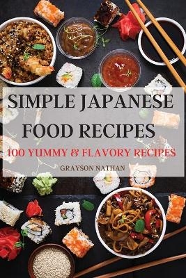 Simple Japanese Food Recipes -  Grayson Nathan