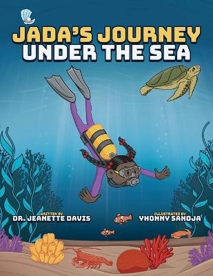 Jada's Journey Under the Sea - Jeanette Davis