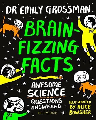 Brain-fizzing Facts - Dr Emily Grossman