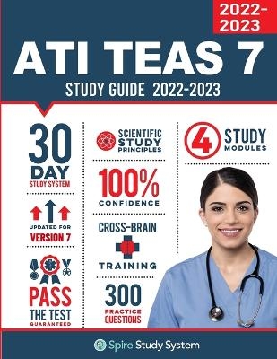 ATI TEAS 6 Study Guide -  Ati Teas Test Study Guide Team,  Spire Study System