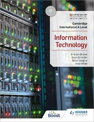 Cambridge International A Level Information Technology - Brian Gillinder, Brian Sargent