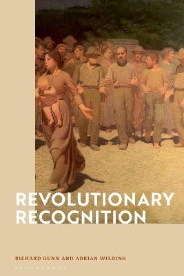 Revolutionary Recognition - Richard Gunn, Adrian Wilding