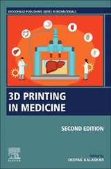 3D Printing in Medicine - Kalaskar, Deepak M.
