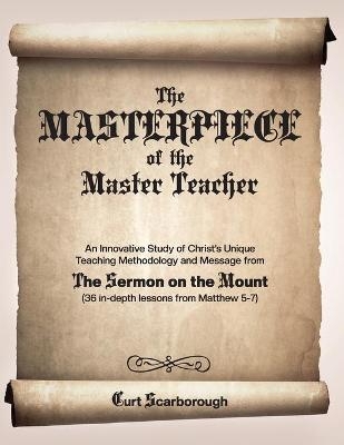 The Masterpiece of the Master Teacher -  Scarborough