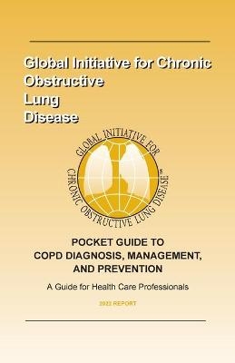 Pocket Guide to Copd Diagnosis, Management, and Prevention (2022) -  Global Initiative for Chronic Obstructiv