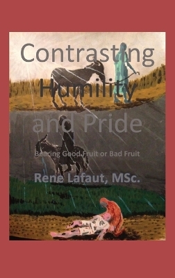 Contrasting Humility and Pride - Rene Lafaut