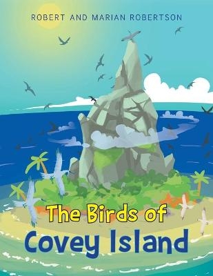The Birds of Covey Island - Robert Robertson, Marian Robertson