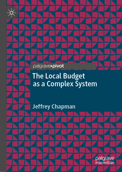The Local Budget as a Complex System - Jeffrey Chapman