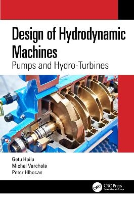 Design of Hydrodynamic Machines - Getu Hailu, Michal Varchola, Peter Hlbocan