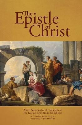 The Epistle of Christ - Fr Michael Andrew Chapman