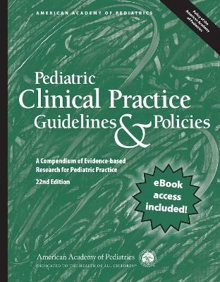 Pediatric Clinical Practice Guidelines & Policies -  American Academy of Pediatrics