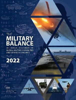 The Military Balance 2022 - The International Institute for Strategic Studies (IISS)