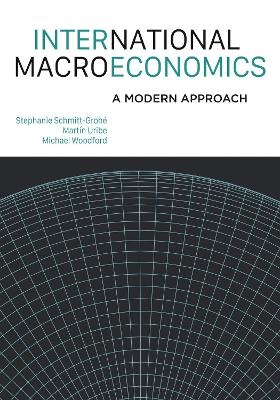 International Macroeconomics - Stephanie Schmitt-Grohé, Martín Uribe, Michael Woodford