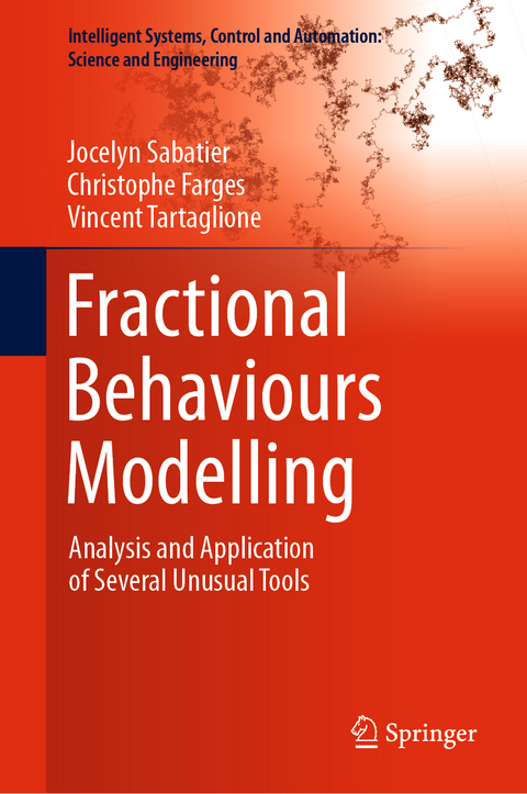 Fractional Behaviours Modelling - Jocelyn Sabatier, Christophe Farges, Vincent Tartaglione