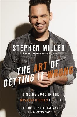 The Art of Getting It Wrong - Stephen Miller