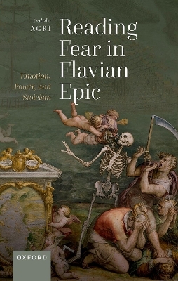 Reading Fear in Flavian Epic - Dalida Agri