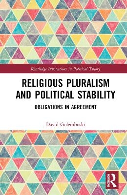 Religious Pluralism and Political Stability - David Golemboski