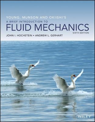 Young, Munson and Okiishi's a Brief Introduction to Fluid Mechanics - Donald F Young