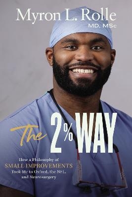 The 2% Way - Dr. Myron L. Rolle