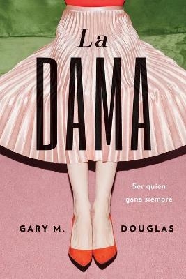 La dama (Spanish) - Gary M Douglas