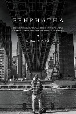 Ephphatha - Dr Thomas M Caulfield