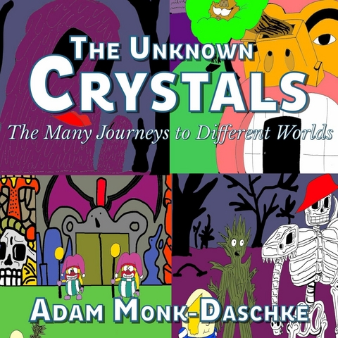 Unknown Crystals -  Adam Monk Daschke
