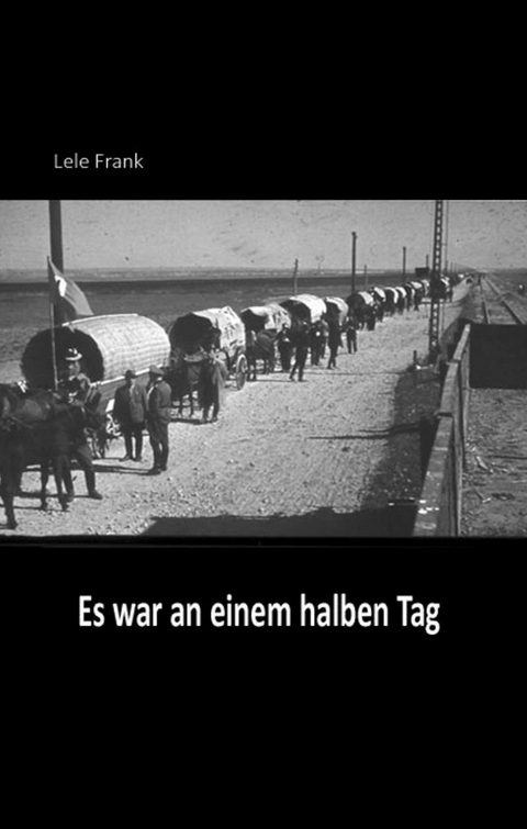 Es war an einem halben Tag - Lele Frank