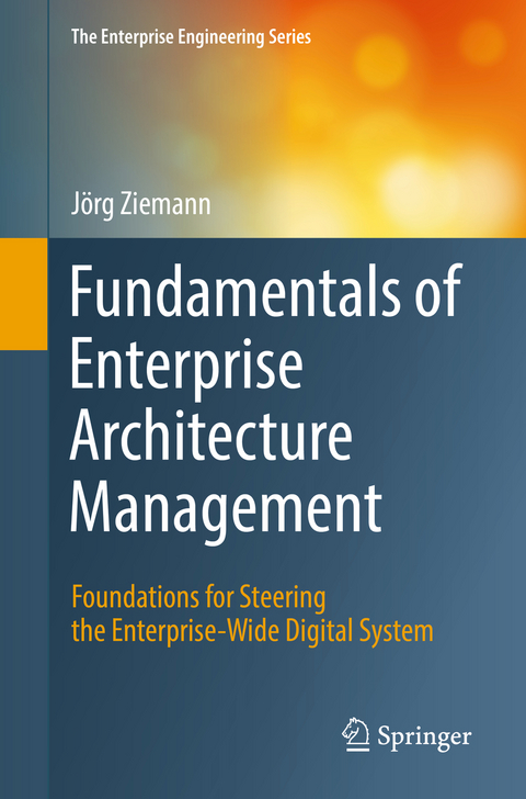 Fundamentals of Enterprise Architecture Management - Jörg Ziemann