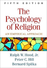 The Psychology of Religion, Fifth Edition - Spilka, Bernard; Hood Jr.,, Ralph W.; Hill, Peter C.