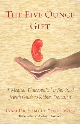 The Five Ounce Gift - Shmuly Yanklowitz