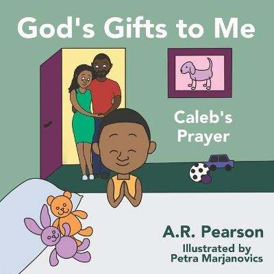 God's Gifts To Me - A R Pearson