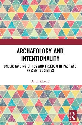 Archaeology and Intentionality - Artur Ribeiro