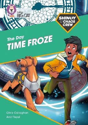 Shinoy and the Chaos Crew: The Day Time Froze - Chris Callaghan