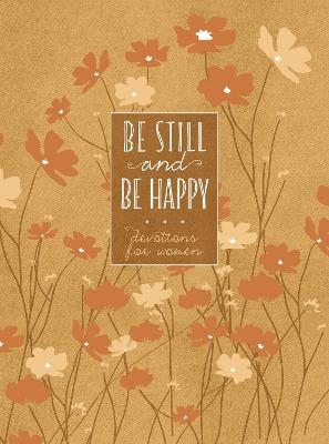 Be Still and Be Happy -  Broadstreet Publishing Group LLC