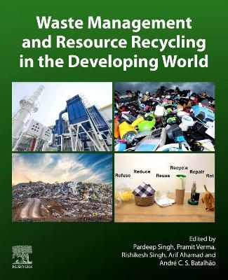 Waste Management and Resource Recycling in the Developing World - 