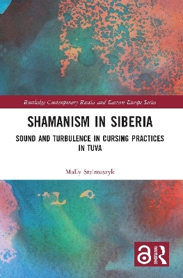 Shamanism in Siberia - Mally Stelmaszyk