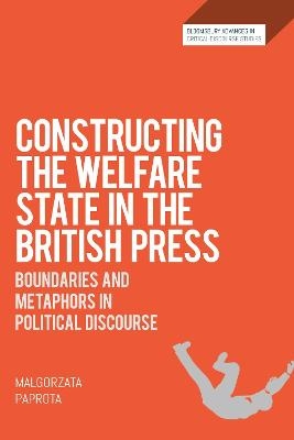 Constructing the Welfare State in the British Press - Dr Malgorzata Paprota