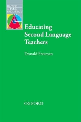 Educating Second Language Teachers - Donald Freeman