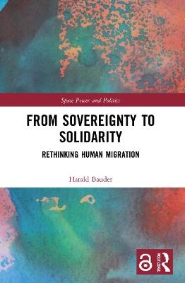 From Sovereignty to Solidarity - Harald Bauder