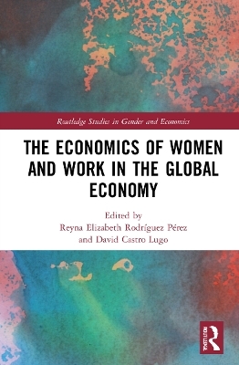 The Economics of Women and Work in the Global Economy - 