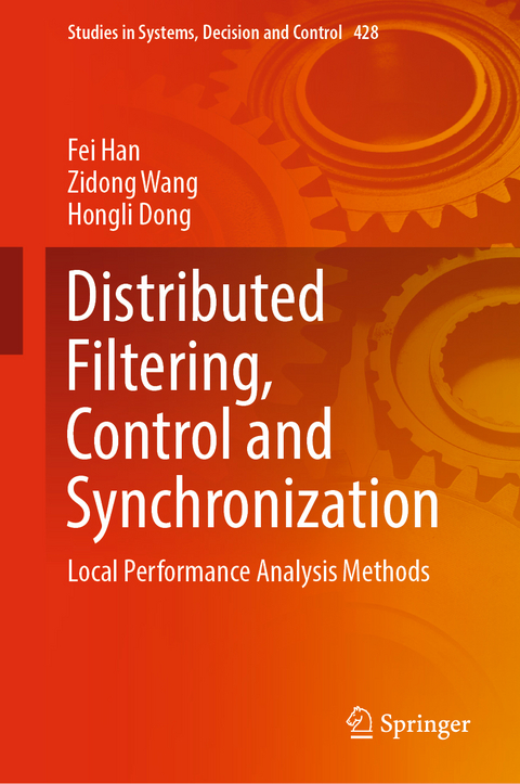 Distributed Filtering, Control and Synchronization - Fei Han, Zidong Wang, Hongli Dong