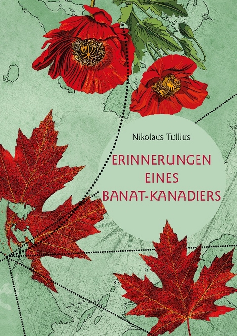 Erinnerungen eines Banat-Kanadiers - Nikolaus Tullius