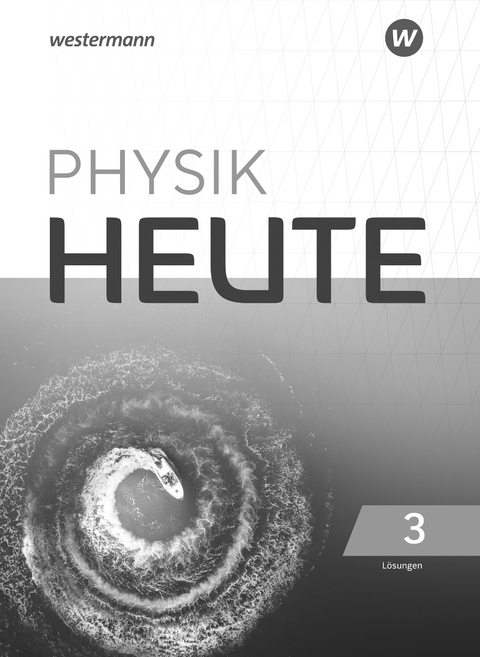 Physik heute - Ausgabe 2019 für das G9 in Nordrhein-Westfalen