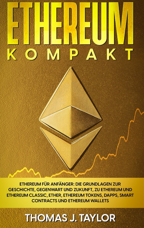 Ethereum kompakt - Thomas J. Taylor