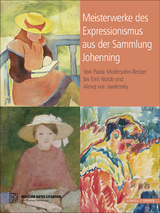 Meisterwerke des Expressionismus aus der Sammlung Johenning - 