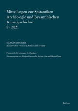 Mitteilungen zur Spätantiken Archäologie und Byzantinischen Kunstgeschichte 8-2021 - 
