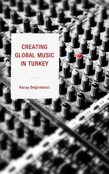 Creating Global Music in Turkey -  Koray Degirmenci