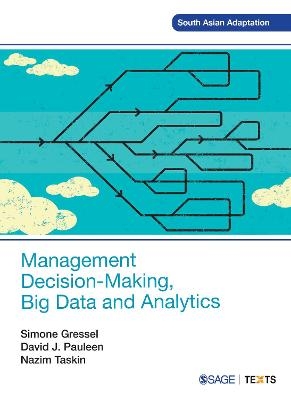 Management Decision-Making, Big Data and Analytics - Simone Gressel, David Pauleen, Nazim Taskin