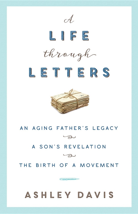 A Life Through Letters - Ashley Davis