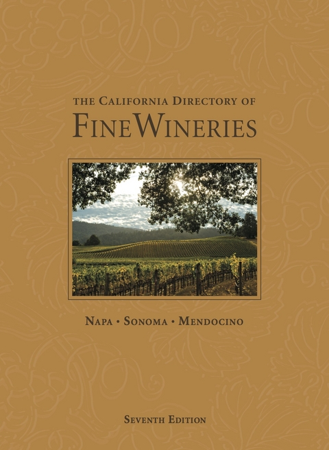 The California Directory of Fine Wineries: Napa, Sonoma, Mendocino - K. Reka Badger, Cheryl Crabtree, Daniel Mangin, Marty Olmstead
